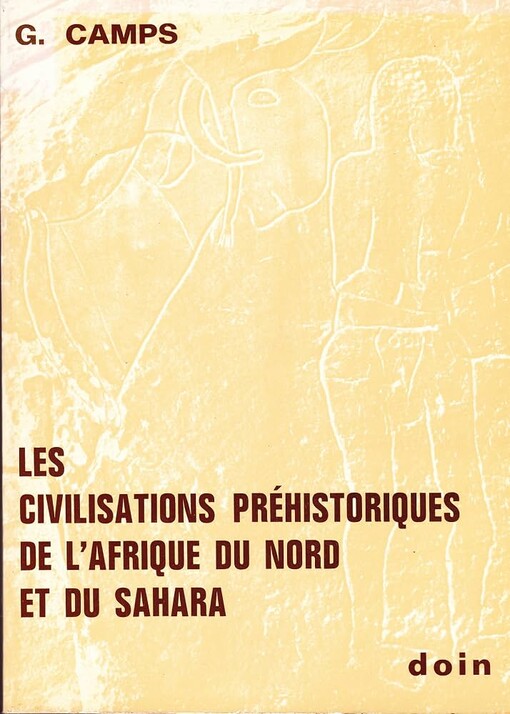 Les civilisations préhistoriques de l'Afrique du Nord et du Sahara