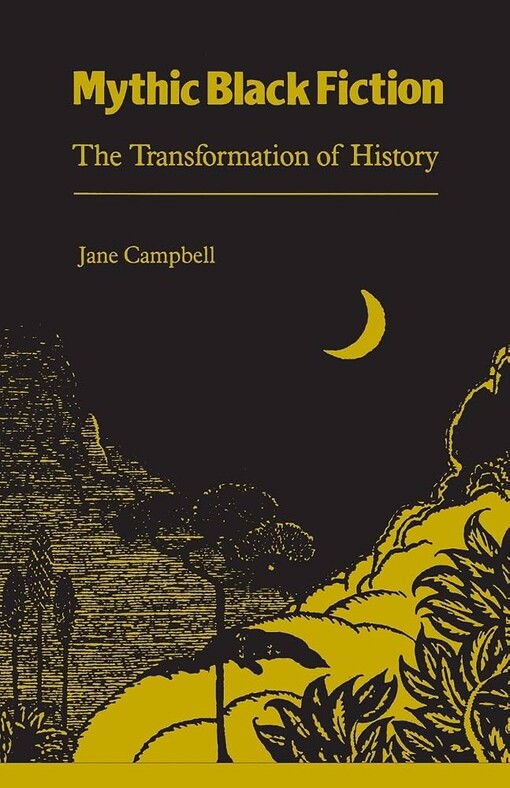 Mythic Black fiction :the transformation of history