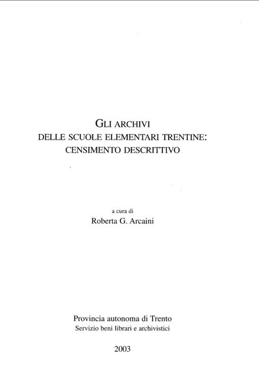 Gli archivi delle scuole elementari trentine :censimento descrittivo