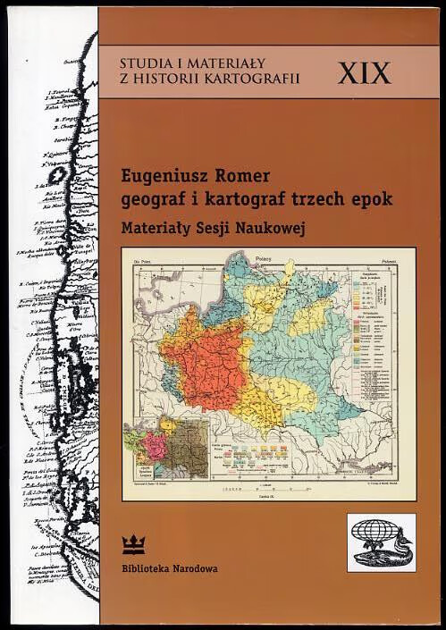 Eugeniusz Romer - geograf i kartograf trzech epok
