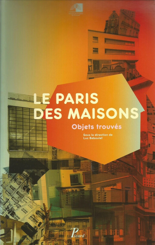 Le Paris des maisons :objets trouvés