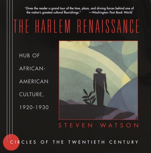The Harlem renaissance :hub of African-American culture, 1920-1930