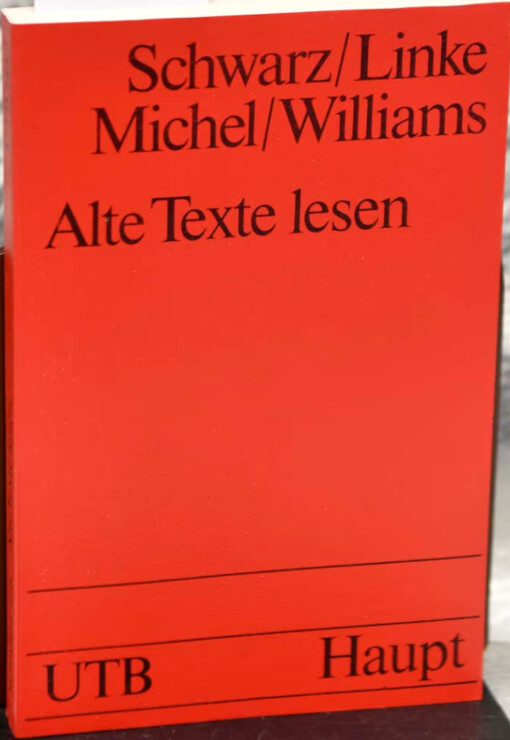Alte texte lesen :textlinguistische Zugänge zur älteren deutschen Literatur