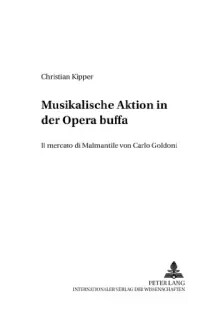 Musikalische Aktion in der Opera buffa :