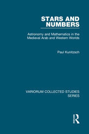 Stars and numbers :astronomy and mathematics in the medieval Arab and western worlds