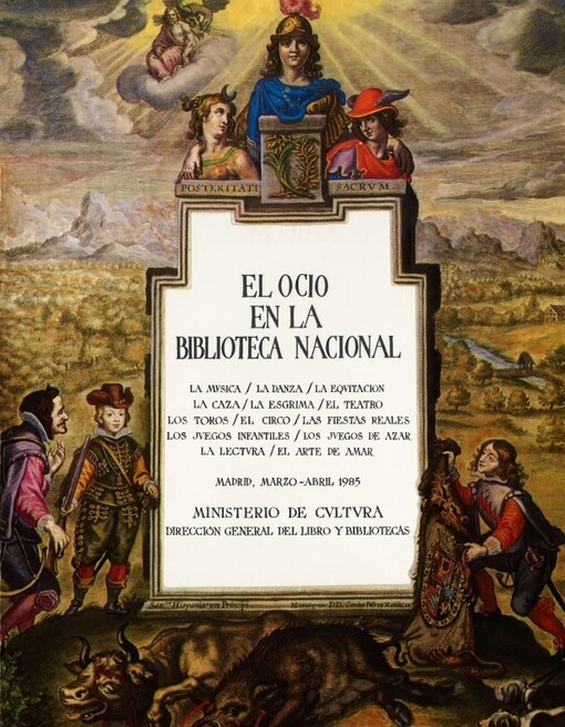 El ocio en la Biblioteca Nacional :Biblioteca Nacional, Madrid marzo-abril 1985