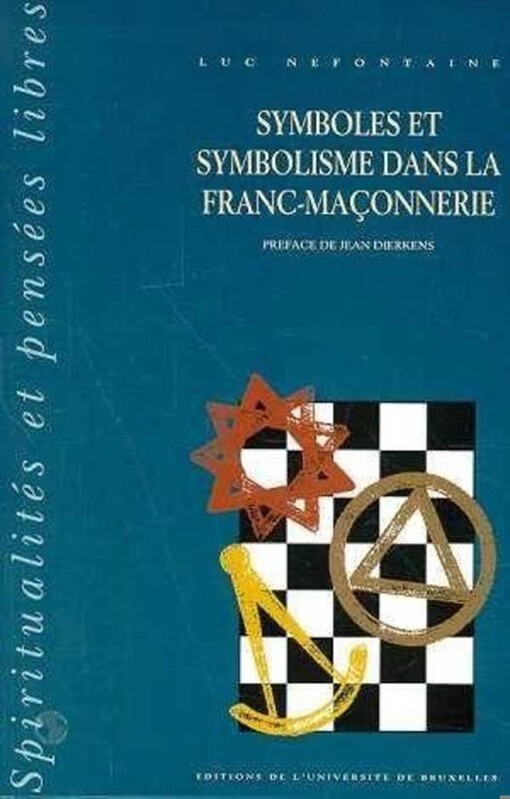 Symboles et symbolisme dans la franc-maçonerie.Tome 2,Phénoménologie et herméneutique
