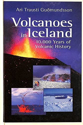 Volcanoes in Iceland :10,000 years of volcanic history