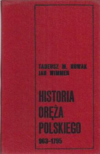 Historia oręża polskiego 963-1795