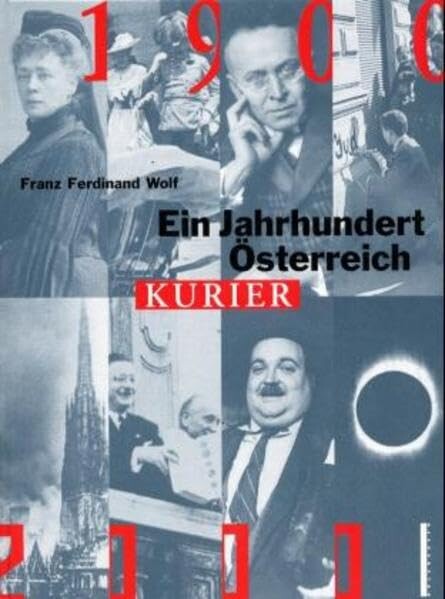 Ein Jahrhundert Österreich :1900-2000