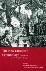 The new European criminology :crime and social order in Europe