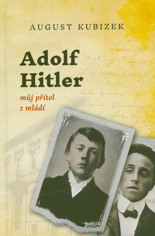 Adolf Hitler, můj přítel z mládí