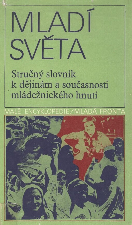 Mladí světa :stručný slovník k dějinám a současnosti mládežnického hnutí