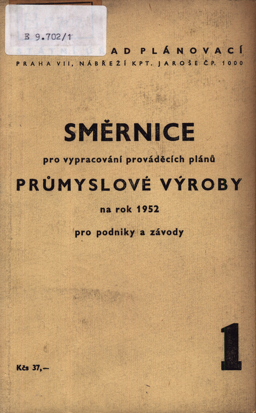 Směrnice pro vypracování prováděcích plánů průmyslové výroby na rok 1952 pro podniky a závody