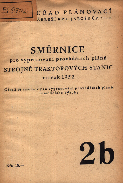 Směrnice pro vypracování prováděcích plánů strojně traktorových stanic na rok 1952. [Část 2 b], Směrnice pro vypracování prováděcích plánů zemědělské výroby