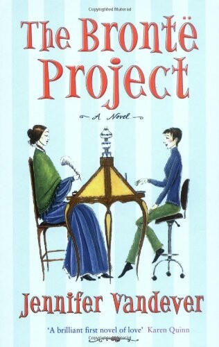 The Brontë project :a novel of passion, desire, and good PR