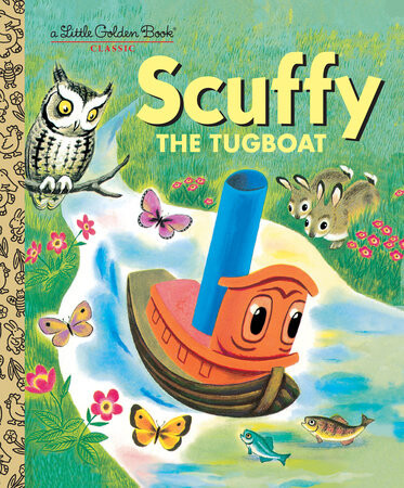 Scuffy the tugboat :and his adventures down the river