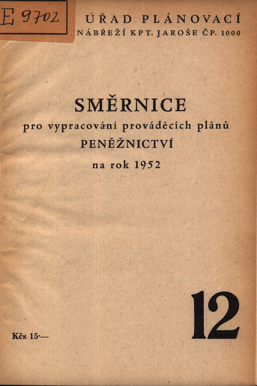 Směrnice pro vypracování prováděcích plánů peněžnictví na rok 1952