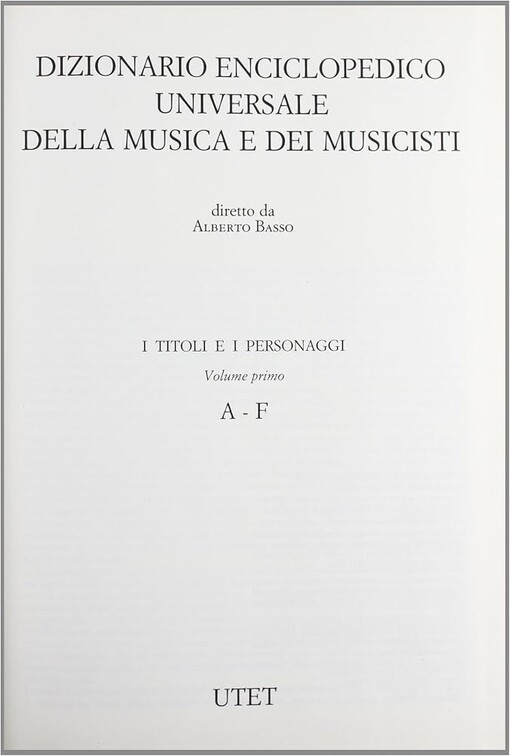 Dizionario enciclopedico universale della musica e dei musicisti :i titoli e i personaggi