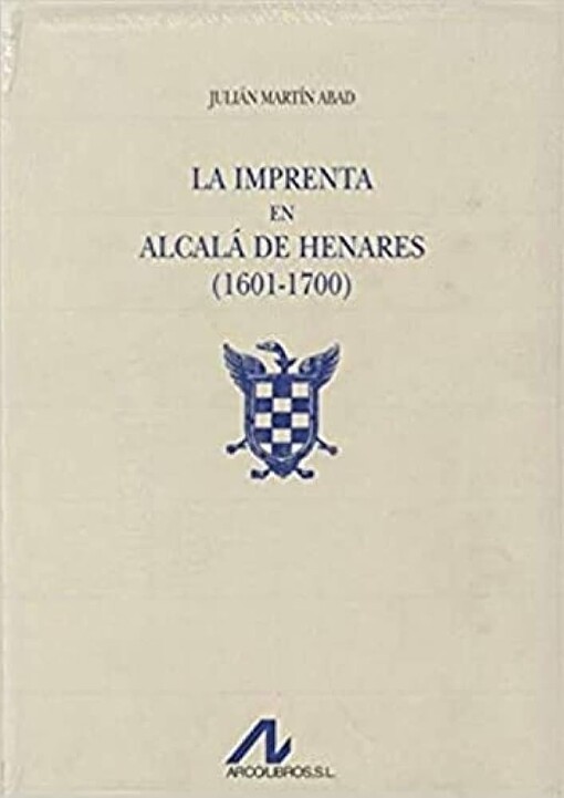 La imprenta en Alcalá de Henares, 1601-1700