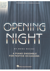 Opening Night : a piano ensemble for festive occasions  (odkaz v elektronickém katalogu)