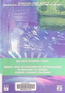 IEA/OECD scoping study :energy and environmental technologies to respond to global climate change concerns