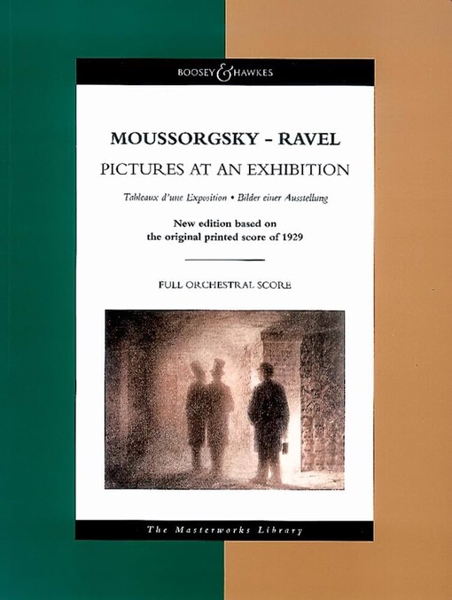 Pictures at an exhibition =Tableaux d'une exposition = Bilder einer Ausstellung : full orchestral score : new edition based on the original printed score of 1929