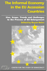 The informal economy in the EU accession countries :size, scope, trends and challenges to the process of EU enlargement