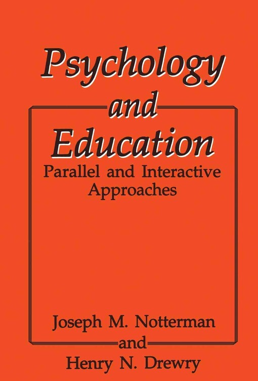 Psychology and education :parallel and interactive approaches
