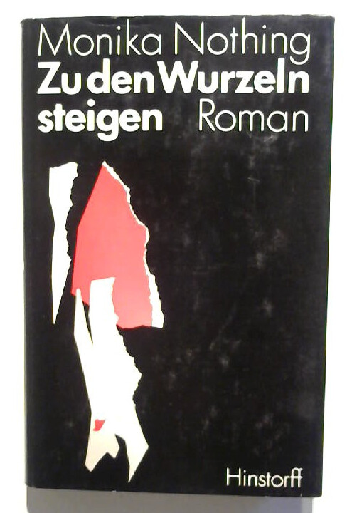 Zu den Wurzeln steigen :Roman