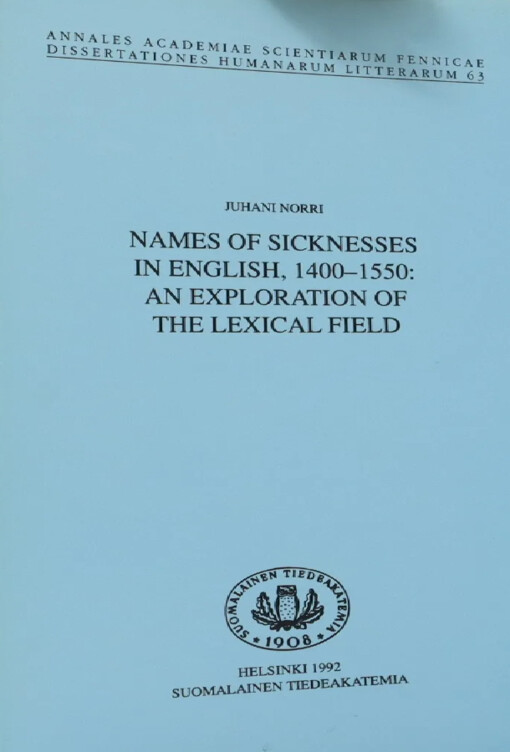 Names of sicknesses in English, 1400-1550: an exploration of the lexical field