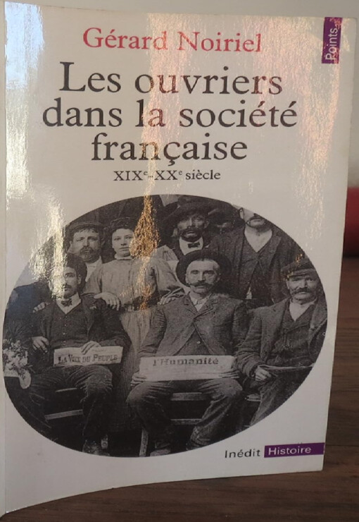 Les ouvriers dans la société française :XIXe-XXe siècle