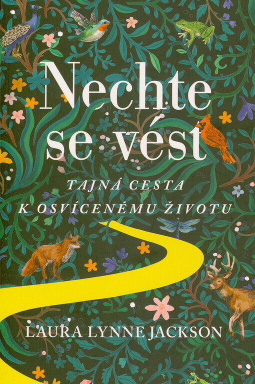 Nechte se vést : tajná cesta k osvícenému životu