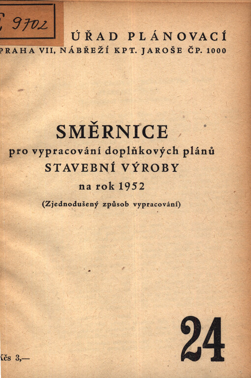 Směrnice pro vypracování doplňkových plánů stavební výroby na rok 1952 : [zjednodušený způsob vypracování]