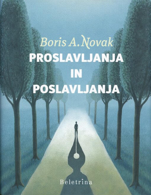 Proslavljanja in poslavljanja : (literarno- in osebnozgodovinski eseji)