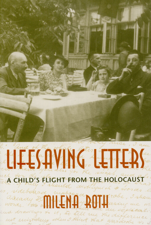Lifesaving letters : a child's flight from the Holocaust