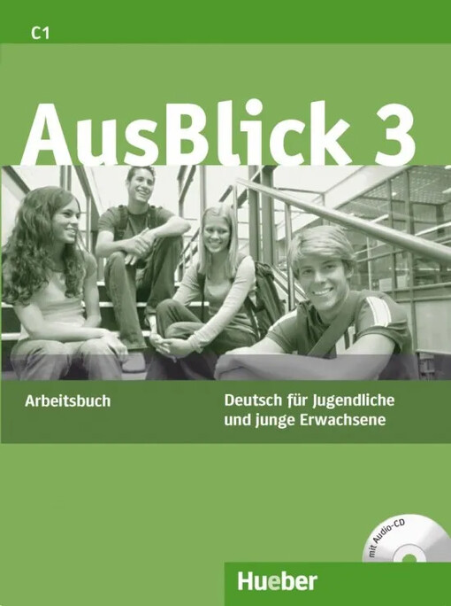 AusBlick :Deutsch für Jugendliche und junge Erwachsene.3,Arbeitsbuch [C1]