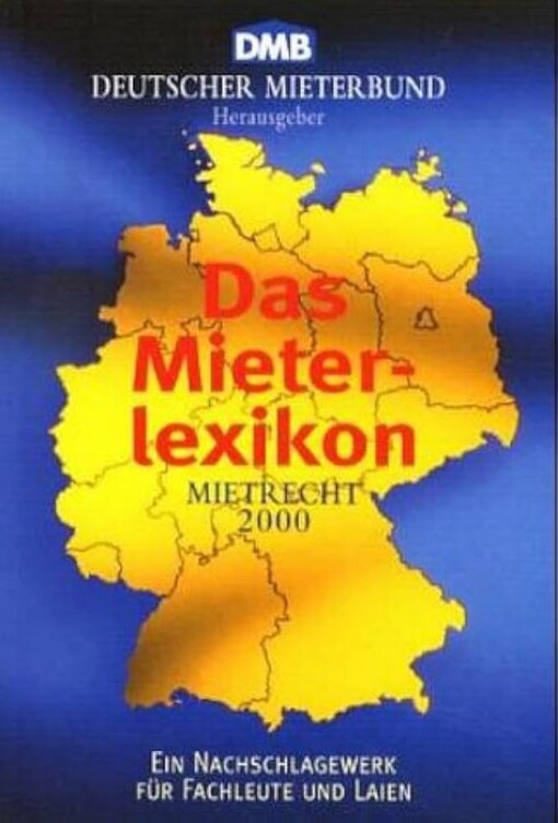 Das Mieterlexikon :ein Nachschlagewerk für Fachleute und Laien