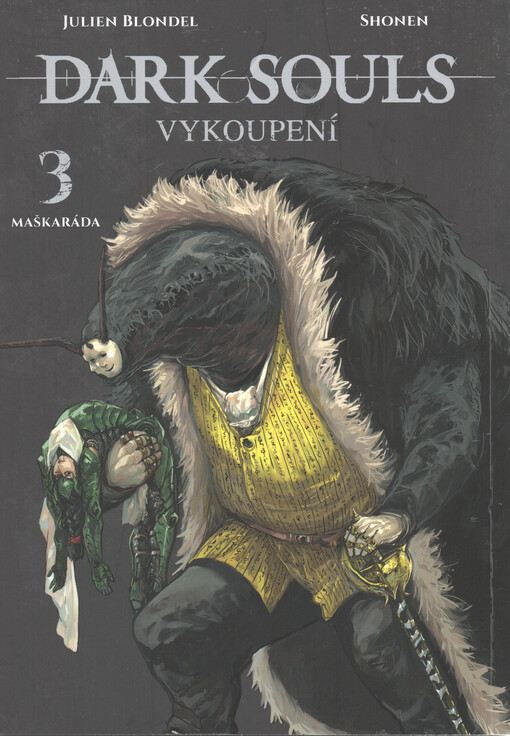 Dark Souls - vykoupení. 3, Maškaráda
