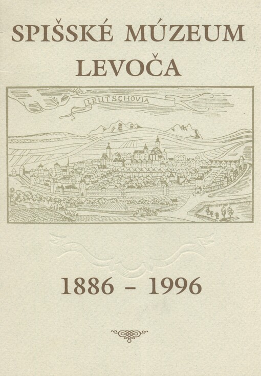 Spišské múzeum Levoča, 1886-1996