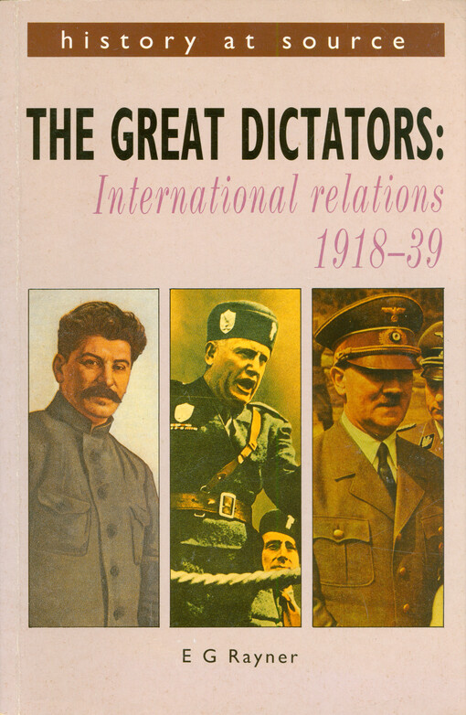 The great dictators : international relations 1918-39