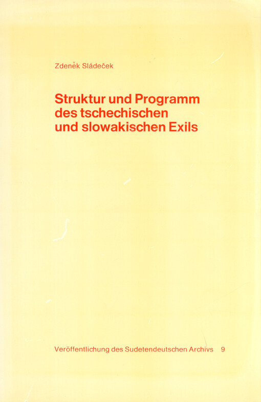 Struktur und Programm des tschechischen und slowakischen Exils