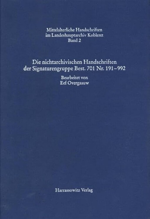 Die nichtarchivischen Handschriften der Signaturengruppe Best. 701
