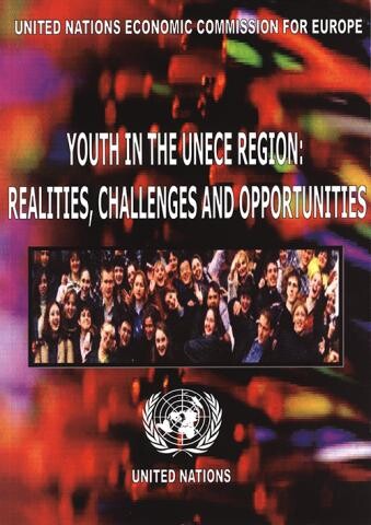 Youth in the UNECE region :realities, challenges and opportunities