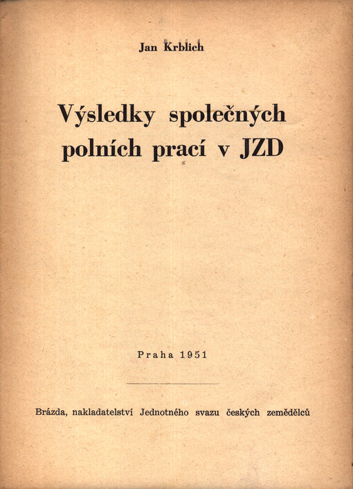 Výsledky společných polních prací v JZD
