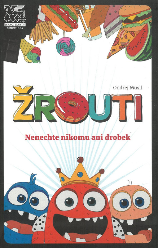 Žrouti : nenechte nikomu ani drobek