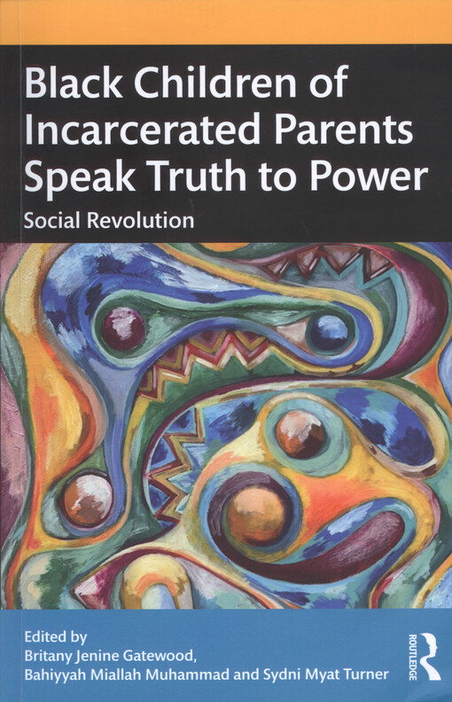 Black children of incarcerated parents speak truth to power : social revolution