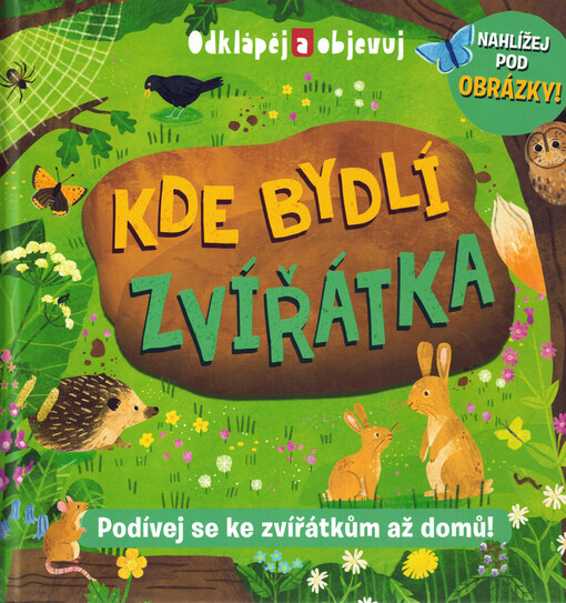 Kde bydlí zvířátka : podívej se ke zvířátkům až domů!