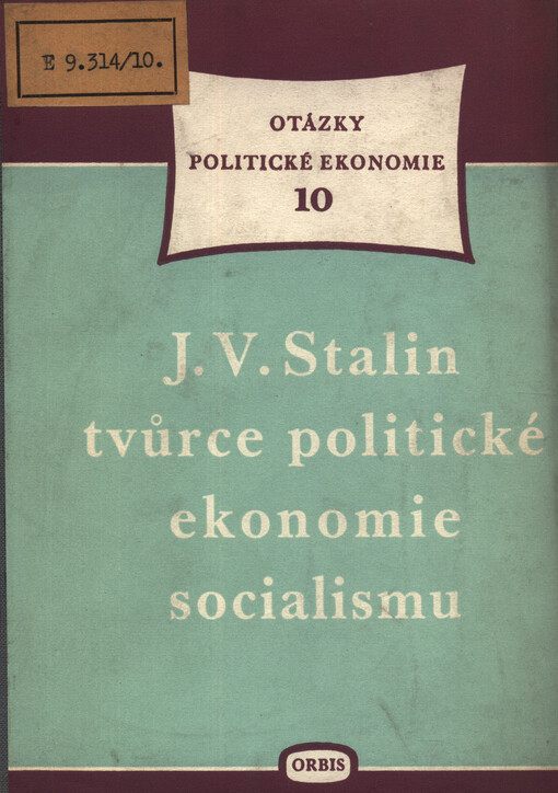 J. V. Stalin tvůrce politické ekonomie socialismu : pět studií