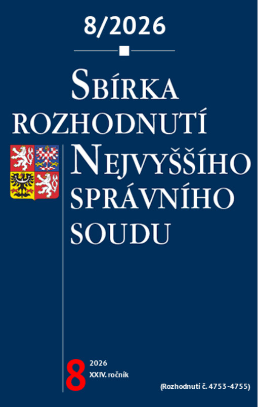 Sbírka rozhodnutí Nejvyššího správního soudu : rozhodnutí č. 4753/2026 - 4755/2026